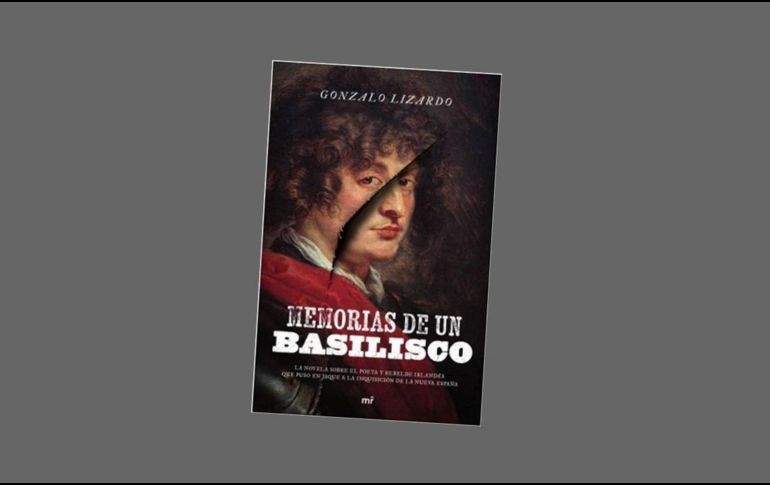 “Memorias de un Basilisco” de Gonzalo Lizardo. ESPECIAL/EDITORIAL PLANETA.