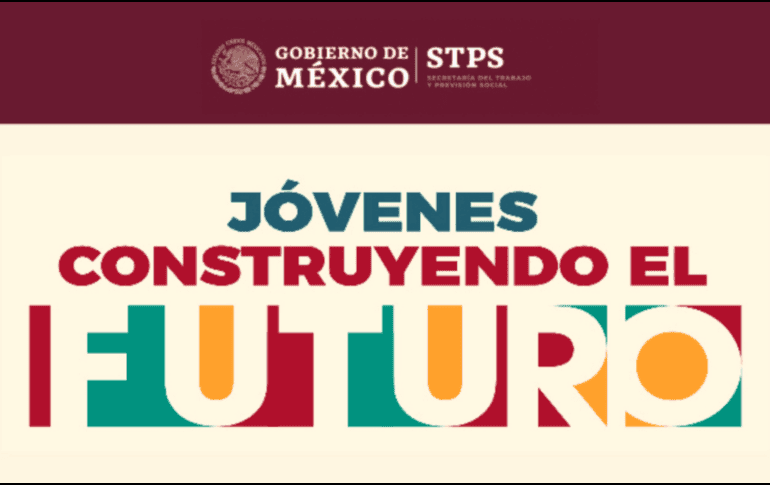 Programa Jóvenes Construyendo el Futuro. ESPECIAL / www.gob.mx