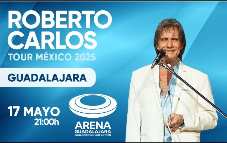 Roberto Carlos se presentará en la Arena Guadalajara el próximo 17 de mayo del 2025. ESPECIAL