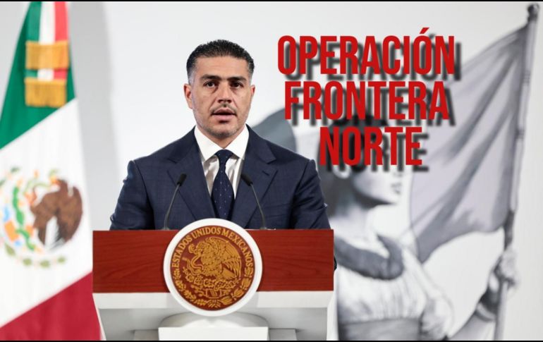 La Operación Frontera Norte dio inicio el pasado 5 de febrero. EFE / ARCHIVO