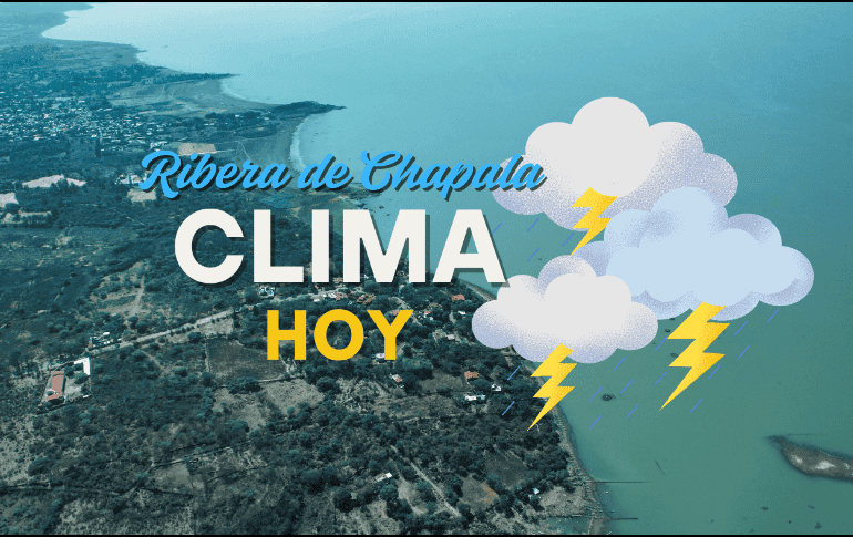 Conoce el pronóstico del clima de la Ribera de Chapala para este jueves 14 de agosto. EL INFORMADOR/ARCHIVO