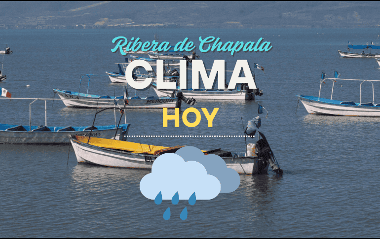 Conoce el pronóstico del clima para la Ribera de Chapala de este viernes 26 de septiembre. EL INFORMADOR/ARCHIVO