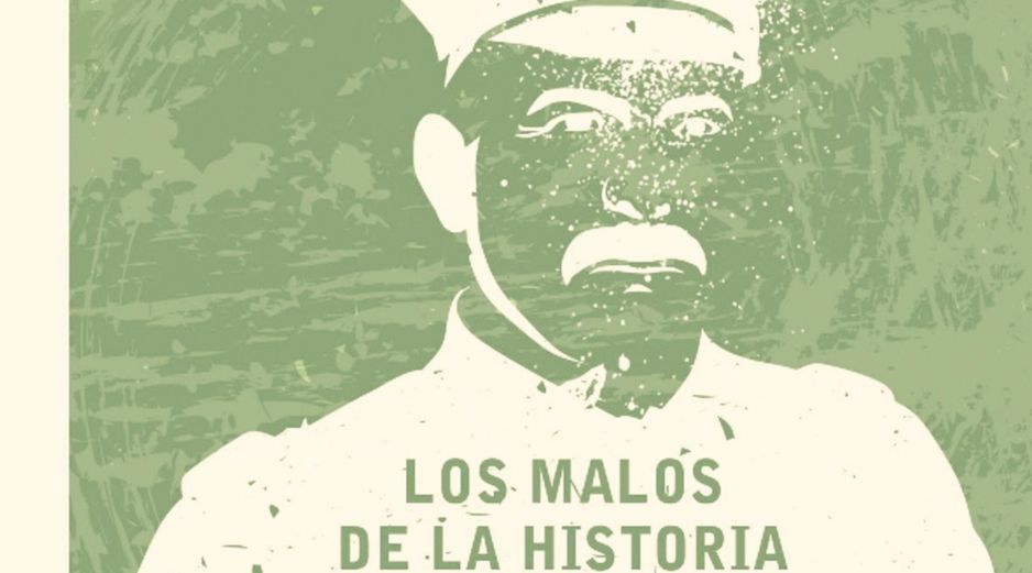 Portada del libro “Los malos de la historia”, del investigador Servando Ortoll. ESPECIAL