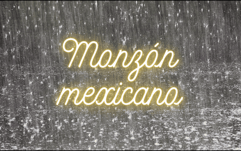 El monzón mexicano está interactuando fuertemente con canales de baja presión y el ingreso de humedad, generando un escenario climático bastante complejo. ESPECIAL / CANVA