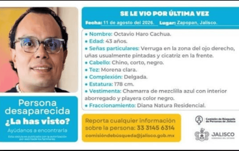 Octavio Haro de 43 años, visto por ultima vez el pasado 11 de agosto en el fraccionamiento Diana Natura, en Zapopan. CORTESÍA