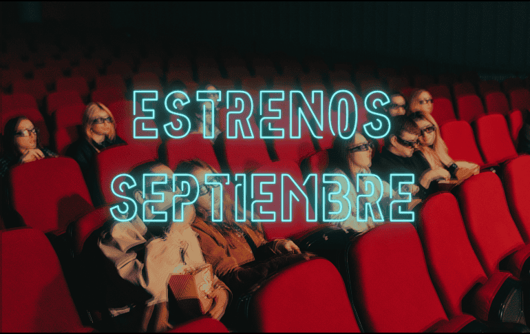 Conoce las películas que buscarán conquistar los cines de México durante septiembre. ESPECIAL/Canva