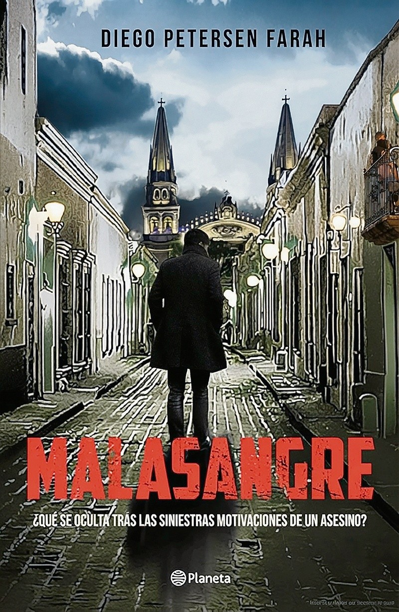 &nbsp;“Malasangre” (Planeta, 2019). ESPECIAL&nbsp;